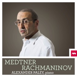 Medtner / Rachmaninov by Medtner ,   Rachmaninov ;   Alexander Paley