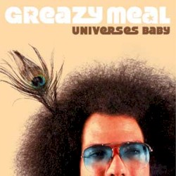 Universe’s Baby by Greazy Meal