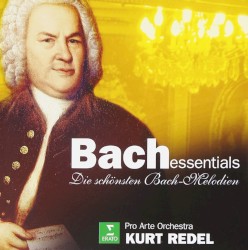 Bach Essentials by Johann Sebastian Bach ;   Pro Arte Orchestra ,   Kurt Redel