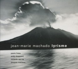 Lyrisme by Jean-Marie Machado ,   Paolo Fresu ,   Andy Sheppard ,   Riccardo Del Fra ,   Jacques Mahieux