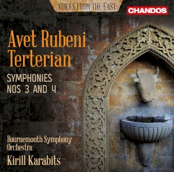 Symphonies Nos 3 & 4 by Avet Rubeni Terterian ;   Bournemouth Symphony Orchestra ,   Kirill Karabits