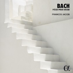 Pièces pour orgue by Johann Sebastian Bach ;   Francis Jacob