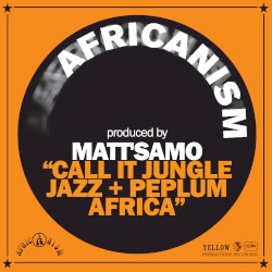 Call It Jungle Jazz + Peplum Africa by Matt’Samo  &   Africanism