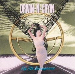 Fly Me Courageous by Drivin’ N’ Cryin’