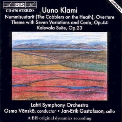 Nummisuutarit, Overture / Theme with Seven Variations and Coda, op. 44 / Kalevala Suite, op. 23 by Uuno Klami ;   Jan-Erik Gustafsson ,   Lahti Symphony Orchestra ,   Osmo Vänskä