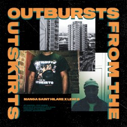 Outbursts From the Outskirts by Manga Saint Hilare  x   Lewi B