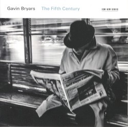 The Fifth Century by Gavin Bryars ;   The Crossing ,   Donald Nally ,   PRISM Quartet