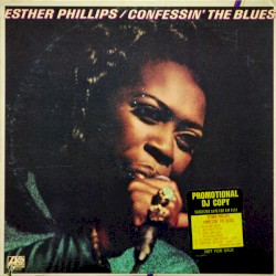Confessin’ the Blues by Esther Phillips