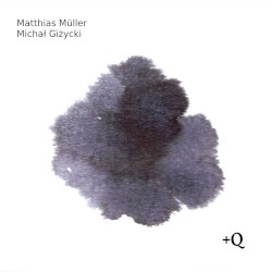 +Q by Matthias Müller  &   Michał Giżycki