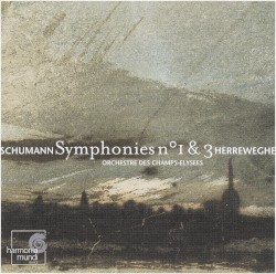 Symphonies no. 1 & 3 by Robert Schumann ;   Orchestre des Champs‐Élysées ,   Philippe Herreweghe
