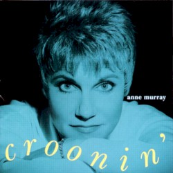 Croonin’ by Anne Murray