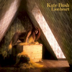 Lionheart by Kate Bush
