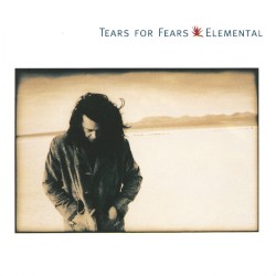 Elemental by Tears for Fears
