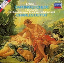 Daphnis et Chloé by Ravel ;   Chœur  et   Orchestre symphonique de Montréal ,   Charles Dutoit