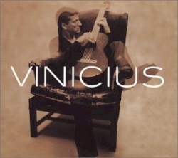 Vinicius by Vinicius Cantuária