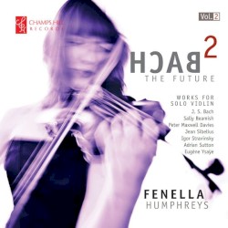 Bach 2 the Future, Vol. 2 by Fenella Humphreys