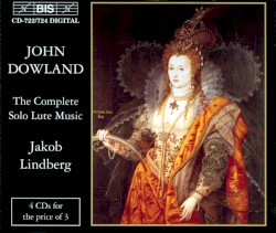 Complete Music for Solo Lute by John Dowland ;   Jakob Lindberg