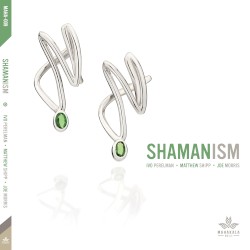 Shamanism by Ivo Perelman  •   Matthew Shipp  •   Joe Morris