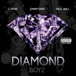 Diamond Boyz by Paul Wall  &   C. Stone