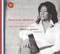 American Anthem: Songs and Hymns featuring Denyce Graves and Others by Denyce Graves