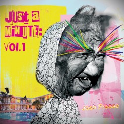 Just a Minute, Vol. 1 by Josh Freese