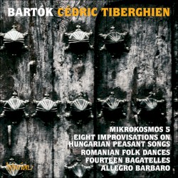 Mikrokosmos 5 / Eight Improvisations on Hungarian Peasant Songs / Romanian Folk Dances / Fourteen Bagatelles / Allegro barbaro by Bartók ;   Cédric Tiberghien