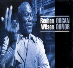 Organ Donor by Reuben Wilson