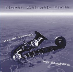 North Atlantic Drift by Frode Gjerstad  /   Nick Stephens