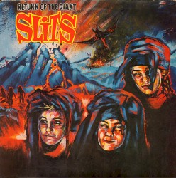 Return of the Giant Slits by The Slits