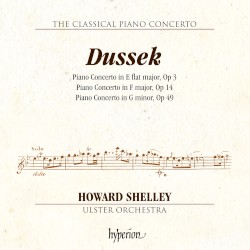 Piano Concerto in E-flat major, op. 3 / Piano Concerto in F major, op. 14 / Piano Concerto in G minor, op. 49 by Dussek ;   Howard Shelley ,   Ulster Orchestra