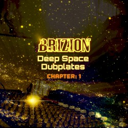 Deep Space Dubplates Chapter 1 by BriZion