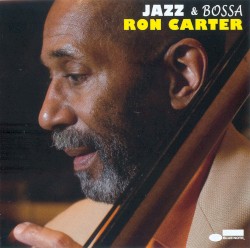 Jazz & Bossa by Ron Carter