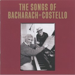 The Songs of Bacharach & Costello by Elvis Costello  &   Burt Bacharach