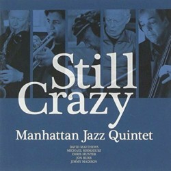 Still Crazy by Manhattan Jazz Quintet