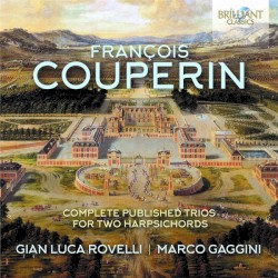 Complete published trios for two harpsichords by François Couperin ;   Gian Luca Rovelli ,   Marco Gaggini