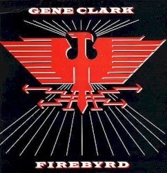Firebyrd by Gene Clark