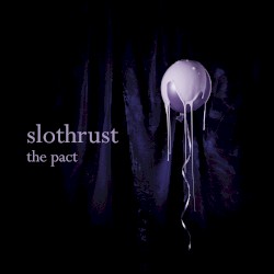 The Pact by Slothrust