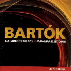 Bartok by Béla Bartók ;   Les Violons du Roy ,   Jean-Marie Zeitouni