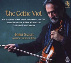 The Celtic Viol by Jordi Savall  &   Andrew Lawrence‐King
