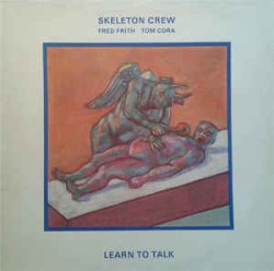Learn To Talk by Skeleton Crew