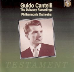 Orchestra Works by Claude Debussy ;   Guido Cantelli ,   Philharmonia Orchestra