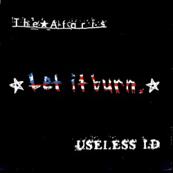 Let It Burn by The Ataris  /   Useless ID