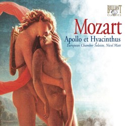 Apollo et Hyacinthus by Mozart ;   European Chamber Soloists ,   Nicol Matt
