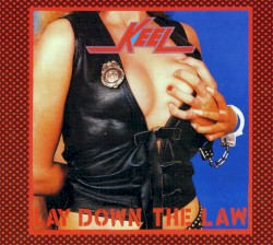 Lay Down the Law by Keel