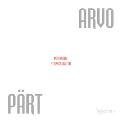 Arvo Pärt by Arvo Pärt ;   Polyphony ,   Stephen Layton