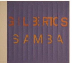 Gilbertos Samba by Gilberto Gil