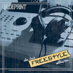 The Lost Freestyle Album by Blueprint