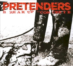 Break Up the Concrete by Pretenders