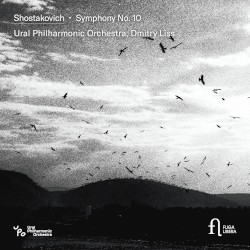 Symphony no. 10 by Shostakovich ;   Ural Philharmonic Orchestra ,   Dmitry Liss
