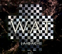 WAT by Laibach